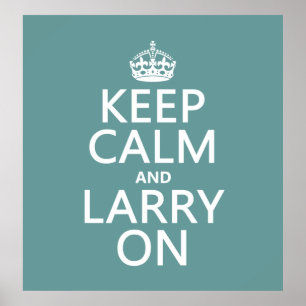 Póster Mantén la Calma y Larry Sigue (cualquier color)