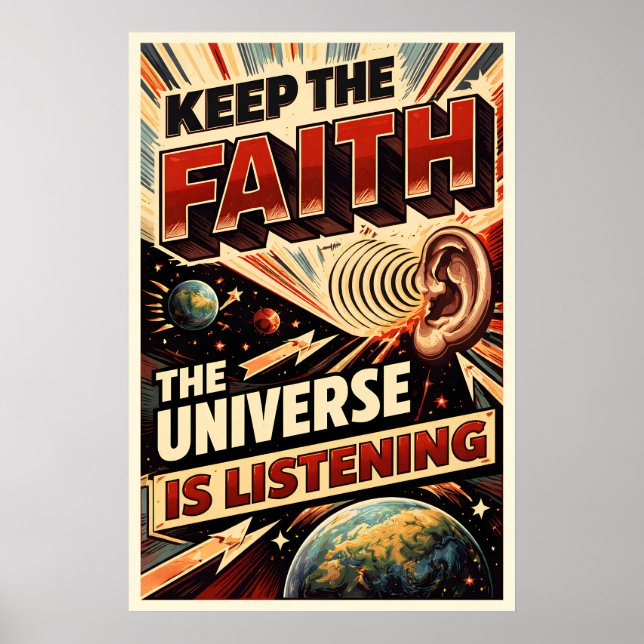 Póster Mantén la Fe El Universo Está Escuchando Retro Sci (Frente)
