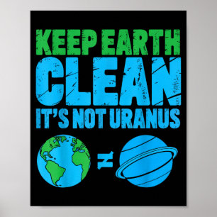 Póster Mantén la tierra limpia no es urano divertido día 