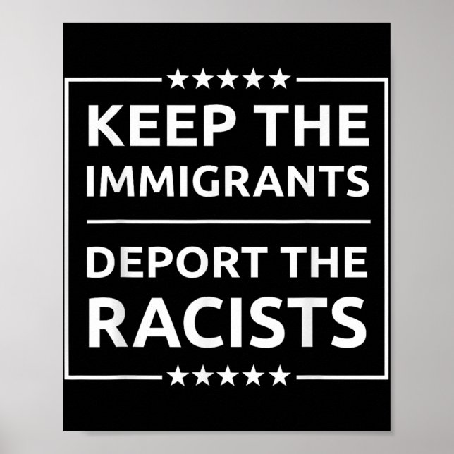 Póster Mantener A Los Inmigrantes Deportar A Los Racistas (Frente)