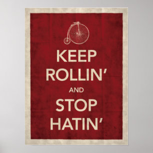 Póster Mantener a Rollin' y detener al Poster del Hatin