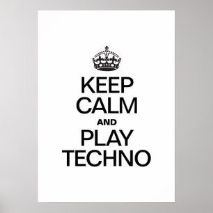 PÓSTER MANTENER CALMA Y REPRODUCIR TECHNO