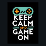 Póster Mantener el juego tranquilo en el Poster para vide<br><div class="desc">Guay y un poster impresionante para los que les encanta jugar videojuegos. Geek y gamer que aman el juego. Mantengan la calma y sigan jugando. El color de fondo se puede personalizar según el color deseado.</div>