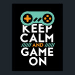 Póster Mantener el juego tranquilo en el Poster para vide<br><div class="desc">Guay y un poster impresionante para los que les encanta jugar videojuegos. Geek y gamer que aman el juego. Mantengan la calma y sigan jugando. El color de fondo se puede personalizar según el color deseado.</div>