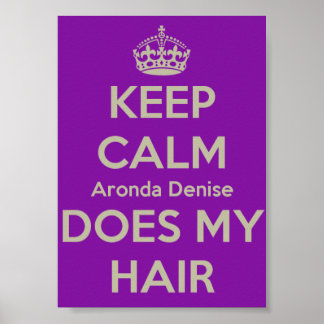 Póster Mantener la calma Aronda Denise hace mi Poster de