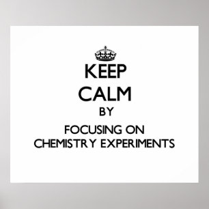 Póster Mantener la calma centrándose en los experimentos 