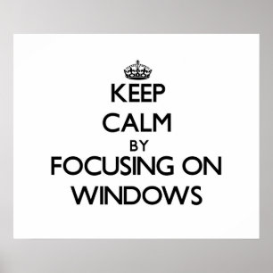 Póster Mantener la calma centrándose en Windows