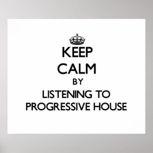 Póster Mantener la calma escuchando PROGRESSIVE HOUSE
