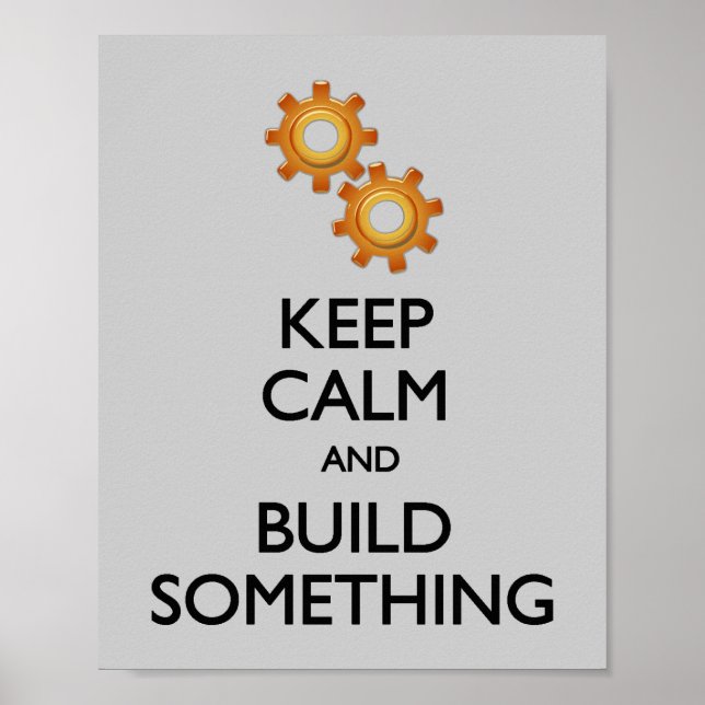 Póster Mantener la calma para construir algo (Frente)