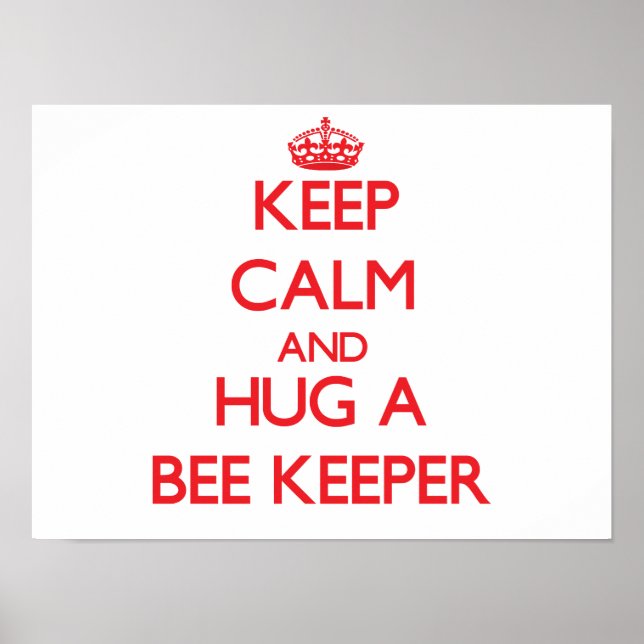 Póster Mantener la calma y abrazar a un cuidador de abeja (Frente)