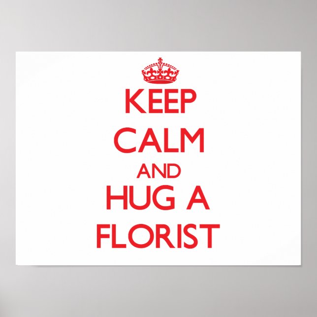 Póster Mantener la calma y abrazar a un florista (Frente)