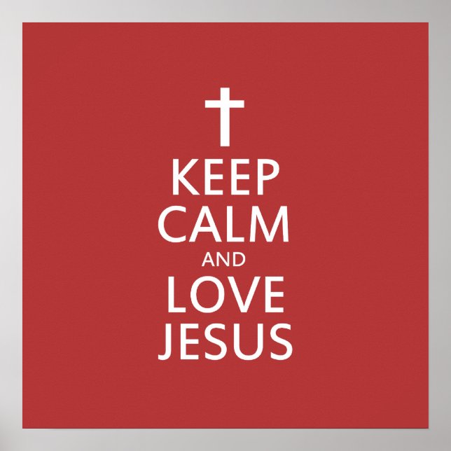 Póster Mantener la calma y AMAR a Jesús (Frente)