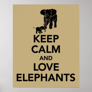 Póster Mantener la calma y amar a los elefantes imprimir 
