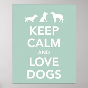 Póster Mantener la calma y amar a los perros