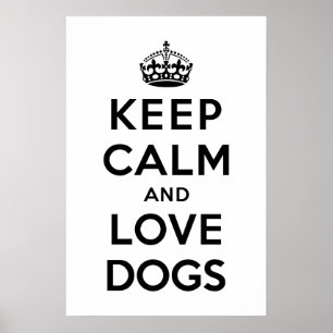 Póster Mantener la calma y amar a los perros