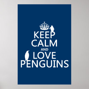 Póster Mantener la calma y amar a los pingüinos (cualquie
