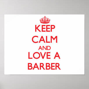 Póster Mantener la calma y amar a un barbero