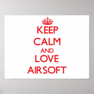 Póster Mantener la calma y amar Airsoft