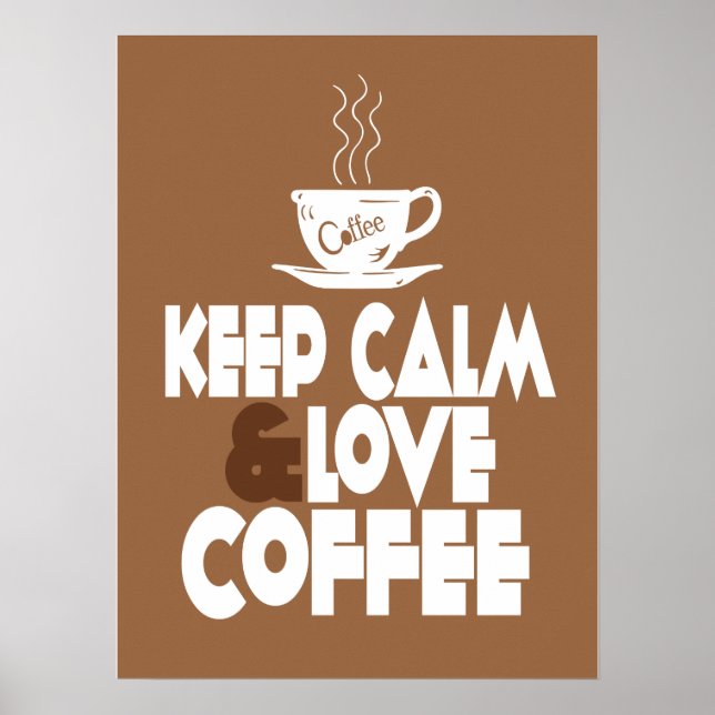 Póster Mantener la calma y amar al Poster del café (Frente)