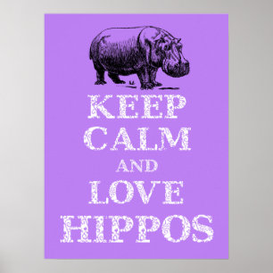 Póster Mantener la calma y amar Hippos Hippotamus poster 