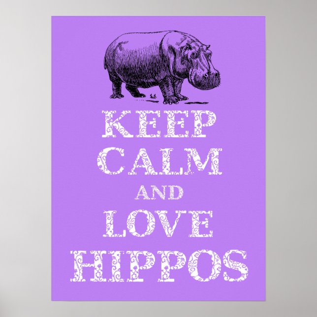 Póster Mantener la calma y amar Hippos Hippotamus poster  (Frente)