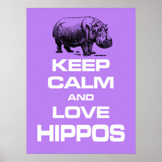 Póster Mantener la calma y amar Hippos Hippotamus poster 