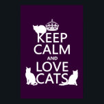 Póster Mantener la calma y amar los gatos (en cualquier c<br><div class="desc">Esto dice Mantener la calma y amar a los gatos. Las siluetas de gatos se sientan junto a las cartas. Es un diseño hermoso, genial para cualquiera que ame a los gatos, o que trabaja con gatos. Puede cambiar el color de fondo muy fácilmente, sólo pulse personalizar. O, si quieres...</div>