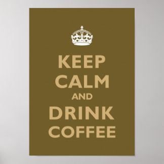 Póster Mantener la calma y beber café