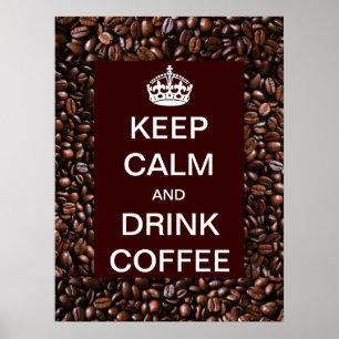 Póster Mantener la calma y beber café Poster