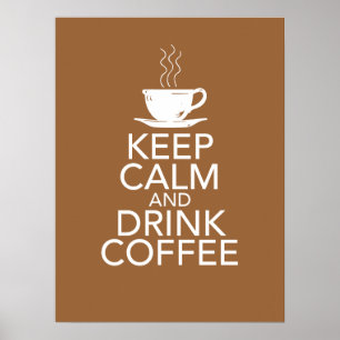 Póster Mantener la calma y beber Poster del café