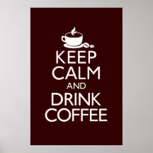 Mantener la calma y beber Poster del café