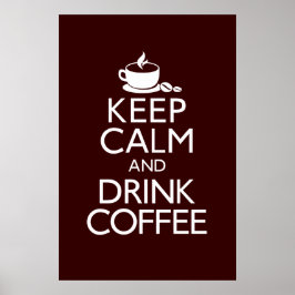 Póster Mantener la calma y beber Poster del café