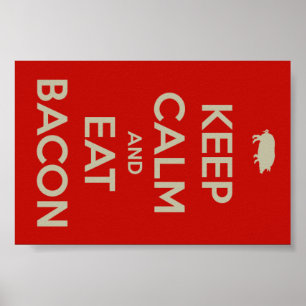 PÓSTER MANTENER LA CALMA Y COMER AL POSTER BACON
