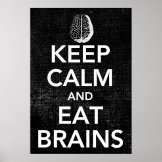 Póster Mantener la calma y comer el Poster del cerebro