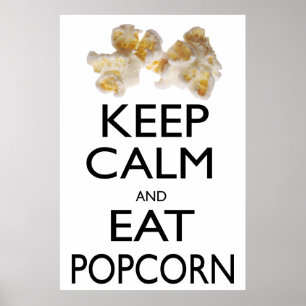 Póster Mantener la calma y comer palomitas de maíz