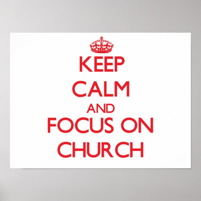 Póster Mantener la calma y concentrarse en la iglesia (Frente)