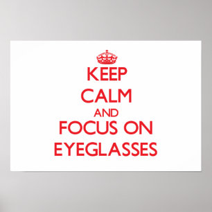 Póster Mantener la calma y concentrarse en las EYEGLASSES