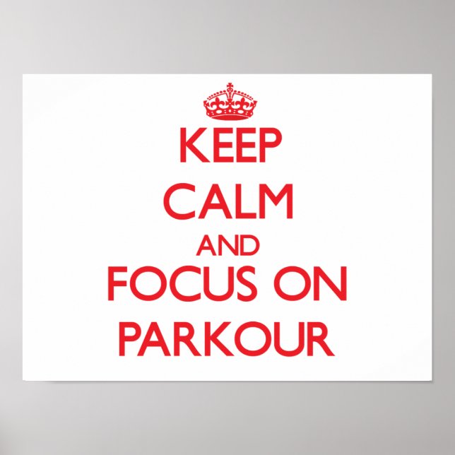 Póster Mantener la calma y concentrarse en Parkour (Frente)