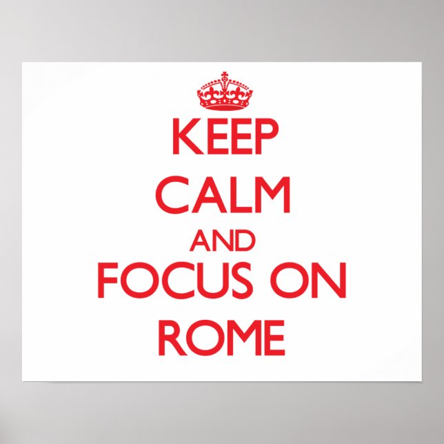 Póster Mantener la calma y concentrarse en Roma (Frente)