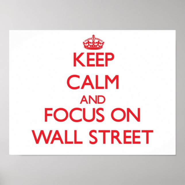 Póster Mantener la calma y concentrarse en Wall Street (Frente)