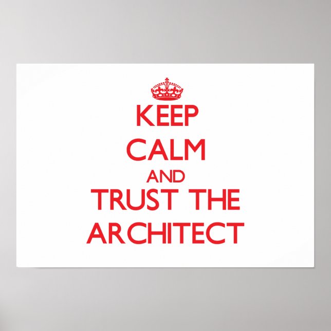 Póster Mantener la calma y confiar en el arquitecto (Frente)