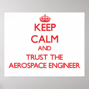 Póster Mantener la calma y confiar en el ingeniero aeroes