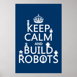 Póster Mantener la calma y construir robots (en cualquier