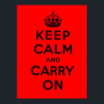 Póster Mantener la calma y continuar<br><div class="desc">Versión del poster motivacional británico ww2 redescubierto.</div>