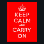 Póster Mantener la calma y continuar<br><div class="desc">Versión del poster motivacional británico ww2 redescubierto.</div>