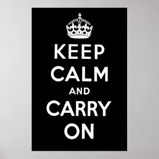 Póster Mantener la calma y continuar con el Poster - Negr