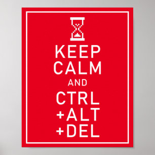 Póster Mantener la calma y CTRL + ALT + DEL Gracioso rega