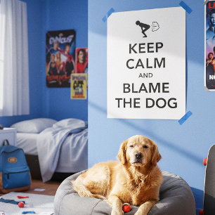 Póster Mantener la calma y culpar al perro