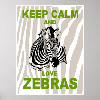 Póster Mantener la calma y el amor Zebras Divertido Poste