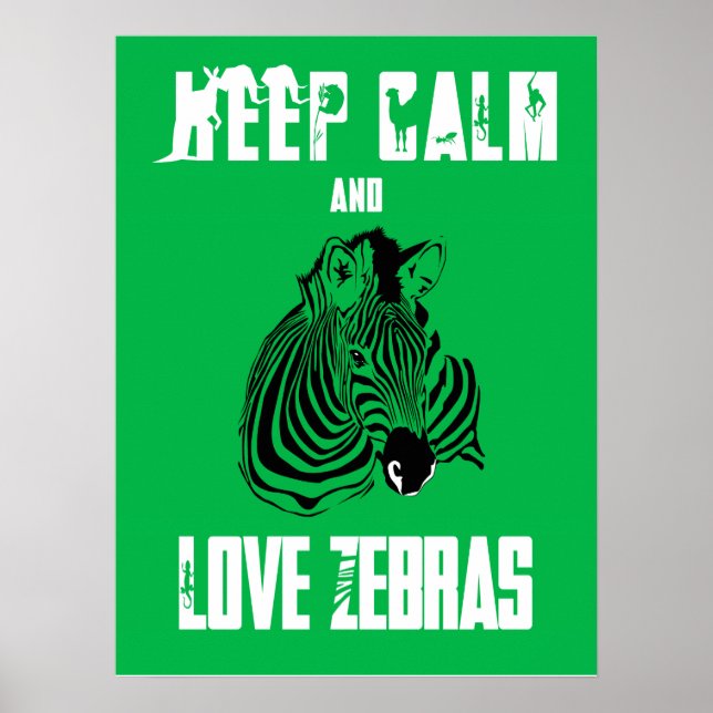 Póster Mantener la calma y el amor Zebras Divertido Poste (Frente)